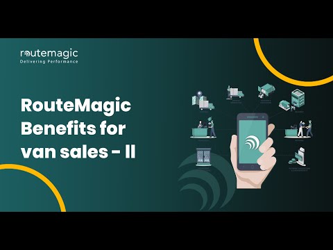 RouteMagic Benefits for Van Sales - 2: RouteMagic van sales benefits tutorial thumbnail showing mobile app interface and delivery optimization features