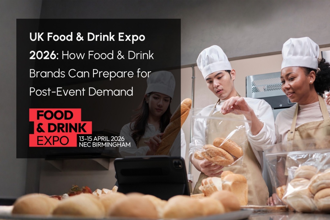UK Food & Drink Expo 2026 banner showing food brand teams preparing for post-event demand management and operational scale-up